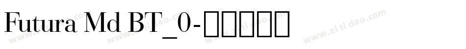 Futura Md BT_0字体转换